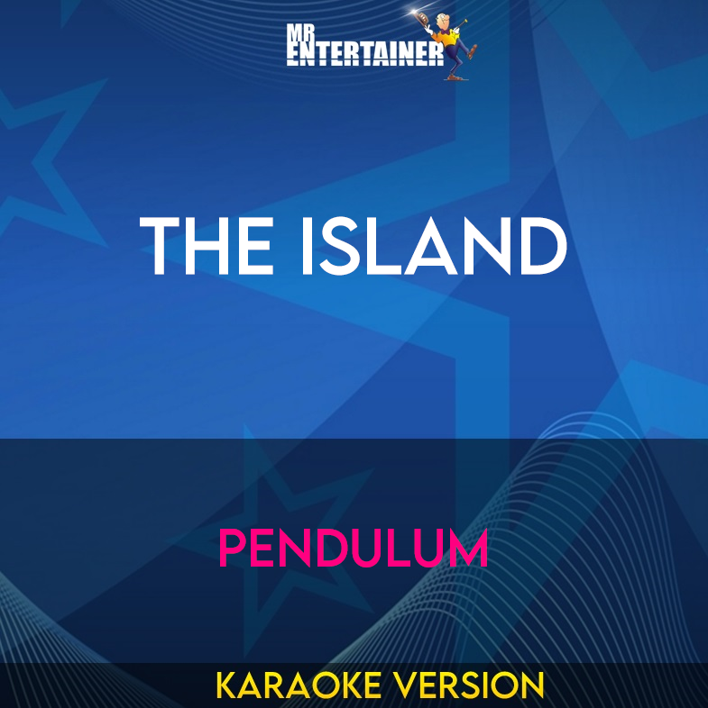 The Island - Pendulum (Karaoke Version) from Mr Entertainer Karaoke