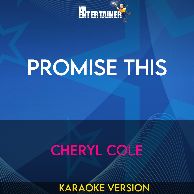 Promise This - Cheryl Cole (Karaoke Version) from Mr Entertainer Karaoke