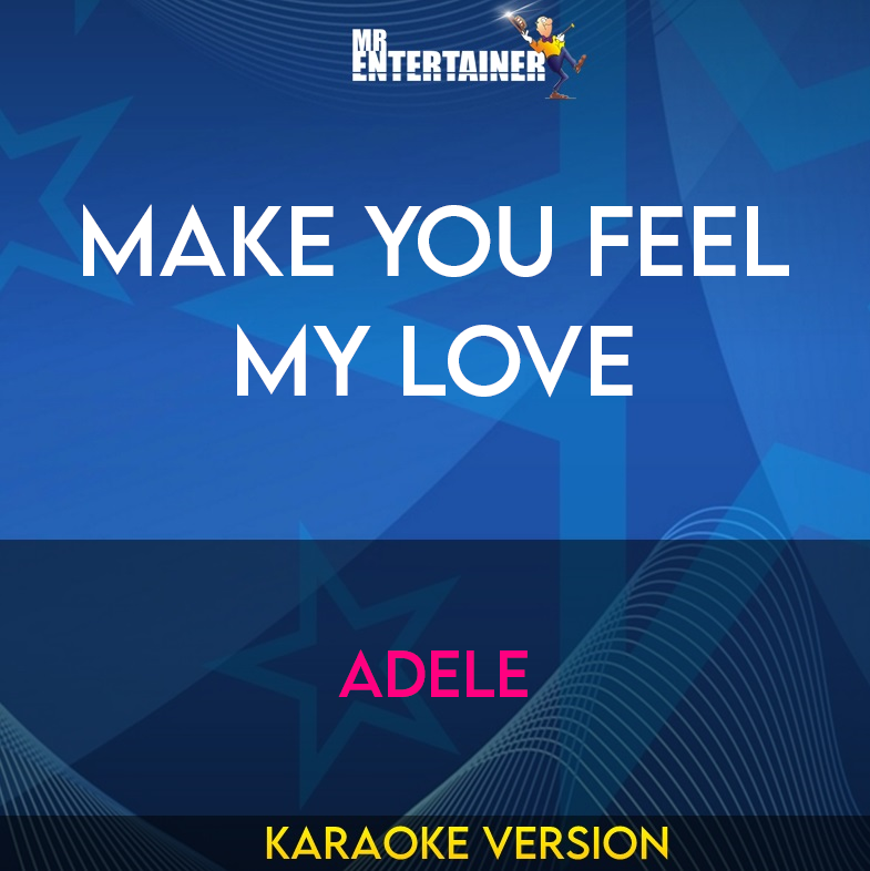 Make You Feel My Love - Adele (Karaoke Version) from Mr Entertainer Karaoke
