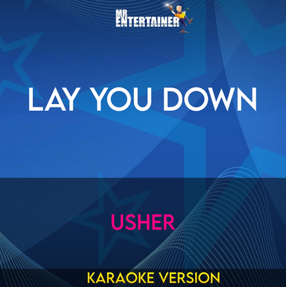 Lay You Down - Usher (Karaoke Version) from Mr Entertainer Karaoke