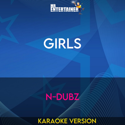 Girls - N-dubz (Karaoke Version) from Mr Entertainer Karaoke