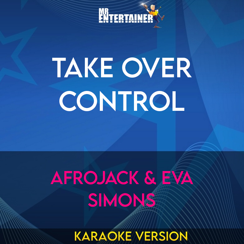 Take Over Control - Afrojack & Eva Simons (Karaoke Version) from Mr Entertainer Karaoke