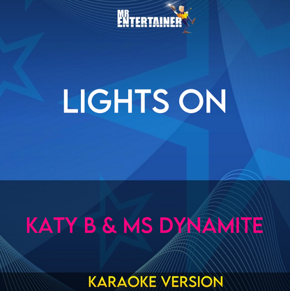 Lights On - Katy B & Ms Dynamite (Karaoke Version) from Mr Entertainer Karaoke