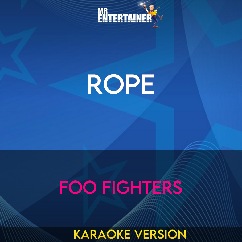 Rope - Foo Fighters (Karaoke Version) from Mr Entertainer Karaoke