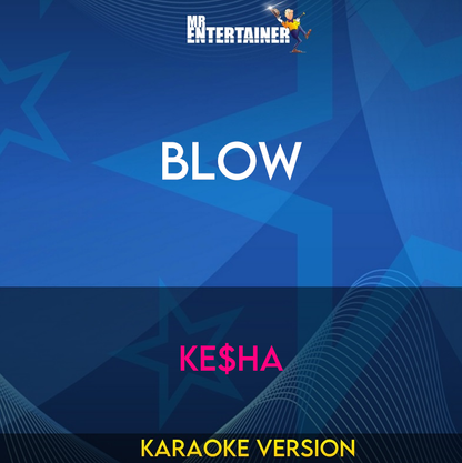 Blow - Ke$ha (Karaoke Version) from Mr Entertainer Karaoke