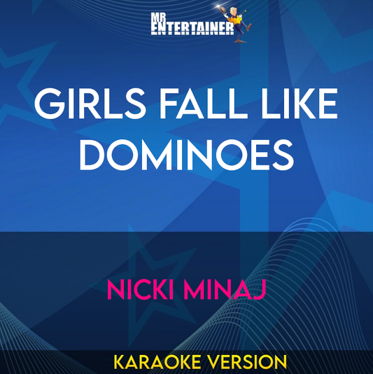 Girls Fall Like Dominoes - Nicki Minaj (Karaoke Version) from Mr Entertainer Karaoke