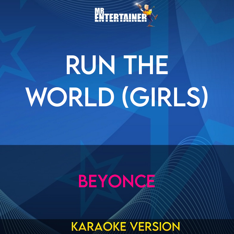 Run The World (girls) - Beyonce (Karaoke Version) from Mr Entertainer Karaoke