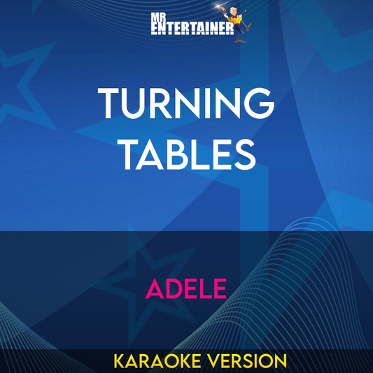 Turning Tables - Adele (Karaoke Version) from Mr Entertainer Karaoke