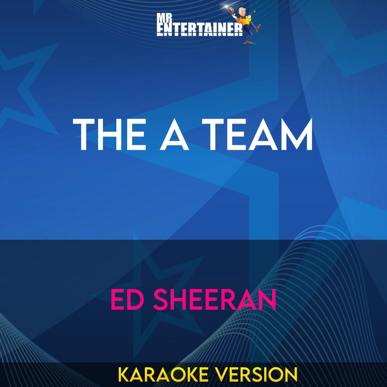 The A Team - Ed Sheeran (Karaoke Version) from Mr Entertainer Karaoke