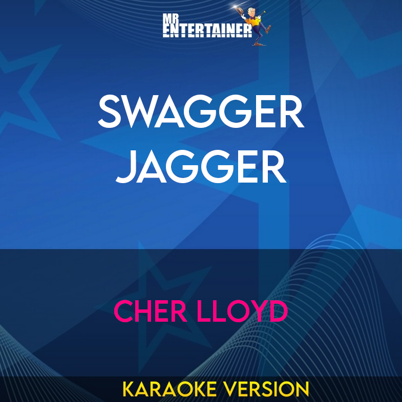 Swagger Jagger - Cher Lloyd (Karaoke Version) from Mr Entertainer Karaoke