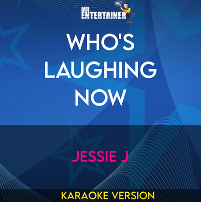 Who's Laughing Now - Jessie J (Karaoke Version) from Mr Entertainer Karaoke