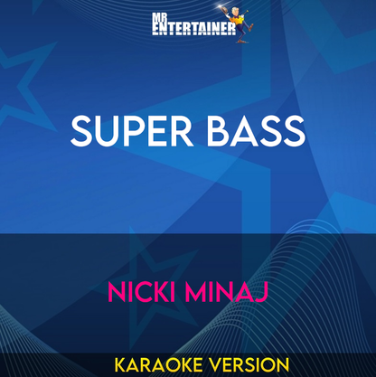 Super Bass - Nicki Minaj (Karaoke Version) from Mr Entertainer Karaoke