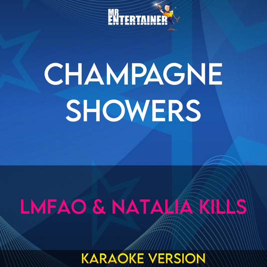 Champagne Showers - Lmfao & Natalia Kills (Karaoke Version) from Mr Entertainer Karaoke