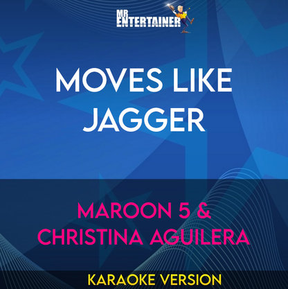 Moves Like Jagger - Maroon 5 & Christina Aguilera (Karaoke Version) from Mr Entertainer Karaoke