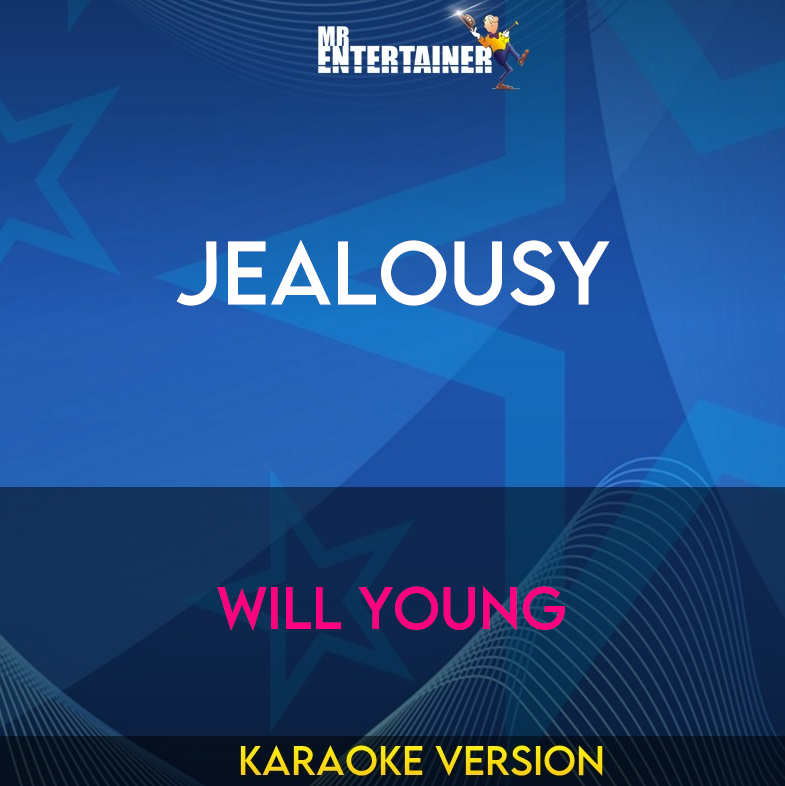 Jealousy - Will Young (Karaoke Version) from Mr Entertainer Karaoke