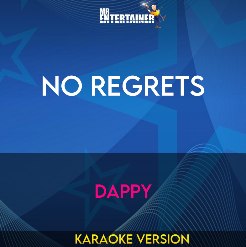 No Regrets - Dappy (Karaoke Version) from Mr Entertainer Karaoke