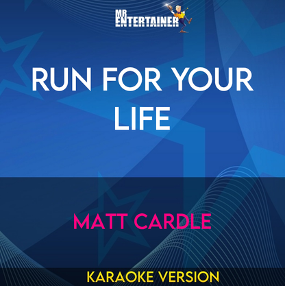 Run For Your Life - Matt Cardle (Karaoke Version) from Mr Entertainer Karaoke