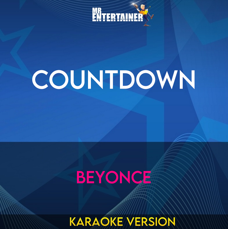 Countdown - Beyonce (Karaoke Version) from Mr Entertainer Karaoke