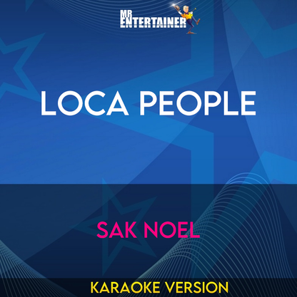 Loca People - Sak Noel (Karaoke Version) from Mr Entertainer Karaoke