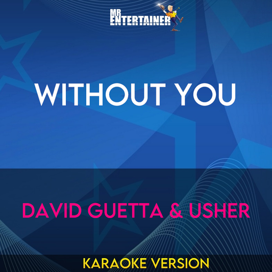 Without You - David Guetta & Usher (Karaoke Version) from Mr Entertainer Karaoke