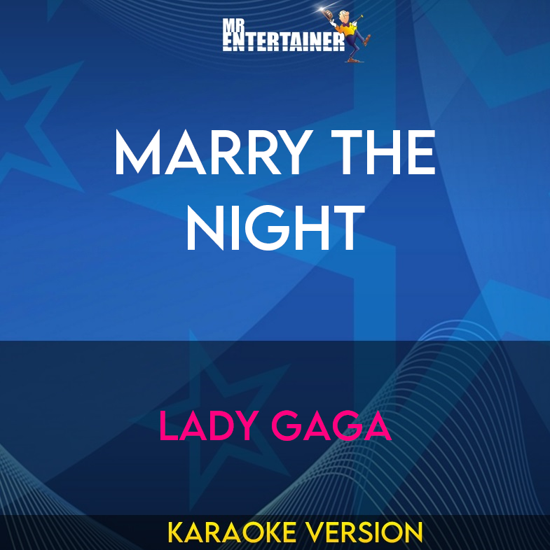 Marry The Night - Lady Gaga (Karaoke Version) from Mr Entertainer Karaoke