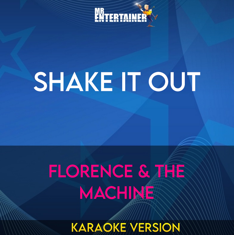 Shake It Out - Florence & The Machine (Karaoke Version) from Mr Entertainer Karaoke