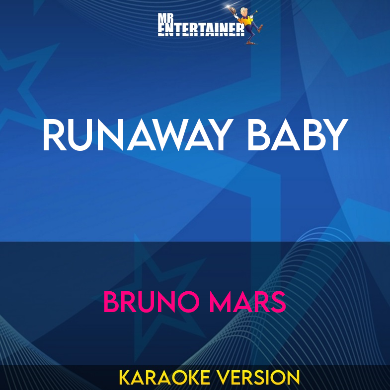 Runaway Baby - Bruno Mars (Karaoke Version) from Mr Entertainer Karaoke