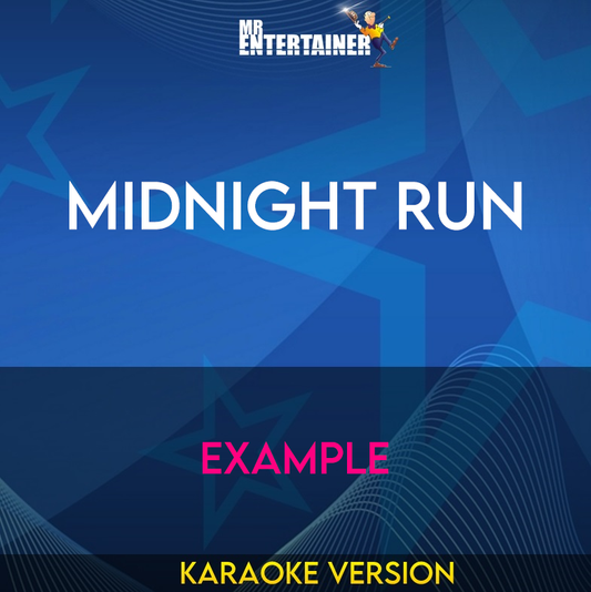 Midnight Run - Example (Karaoke Version) from Mr Entertainer Karaoke