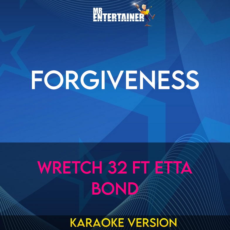 Forgiveness - Wretch 32 ft Etta Bond (Karaoke Version) from Mr Entertainer Karaoke