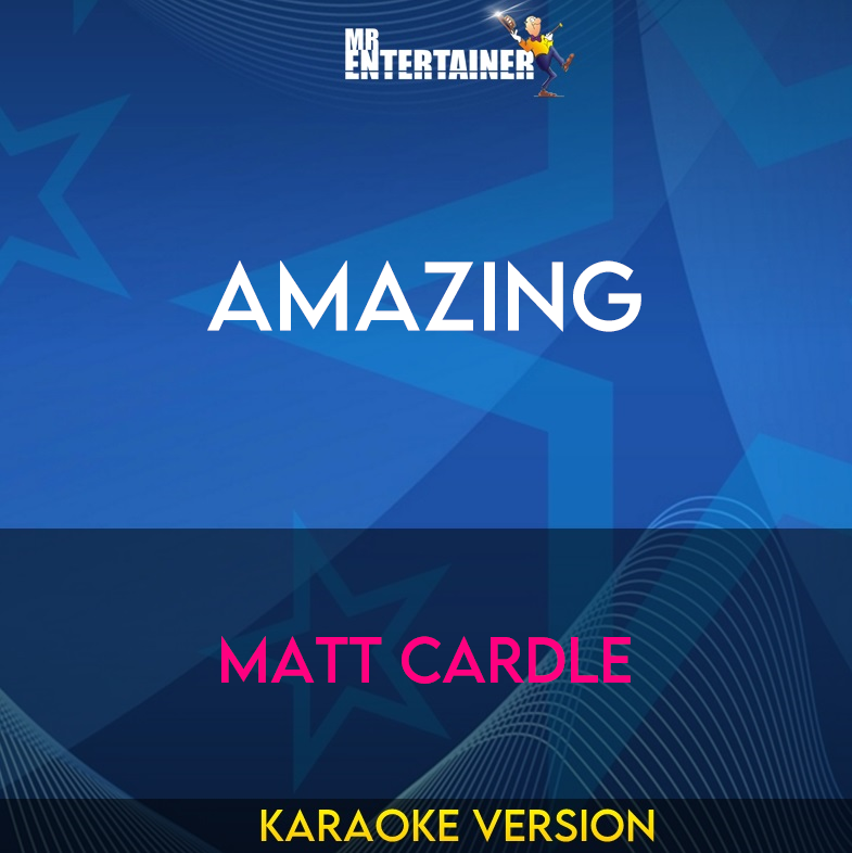 Amazing - Matt Cardle (Karaoke Version) from Mr Entertainer Karaoke