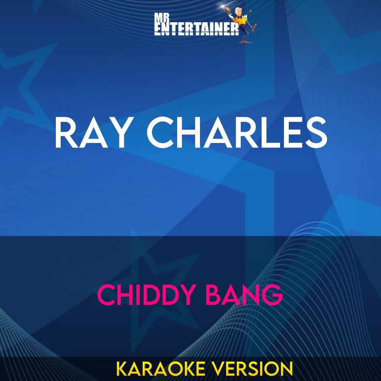 Ray Charles - Chiddy Bang (Karaoke Version) from Mr Entertainer Karaoke