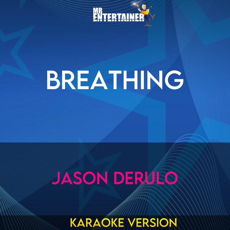 Breathing - Jason Derulo (Karaoke Version) from Mr Entertainer Karaoke