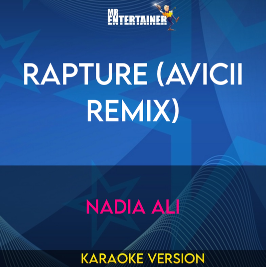 Rapture (Avicii Remix) - Nadia Ali (Karaoke Version) from Mr Entertainer Karaoke