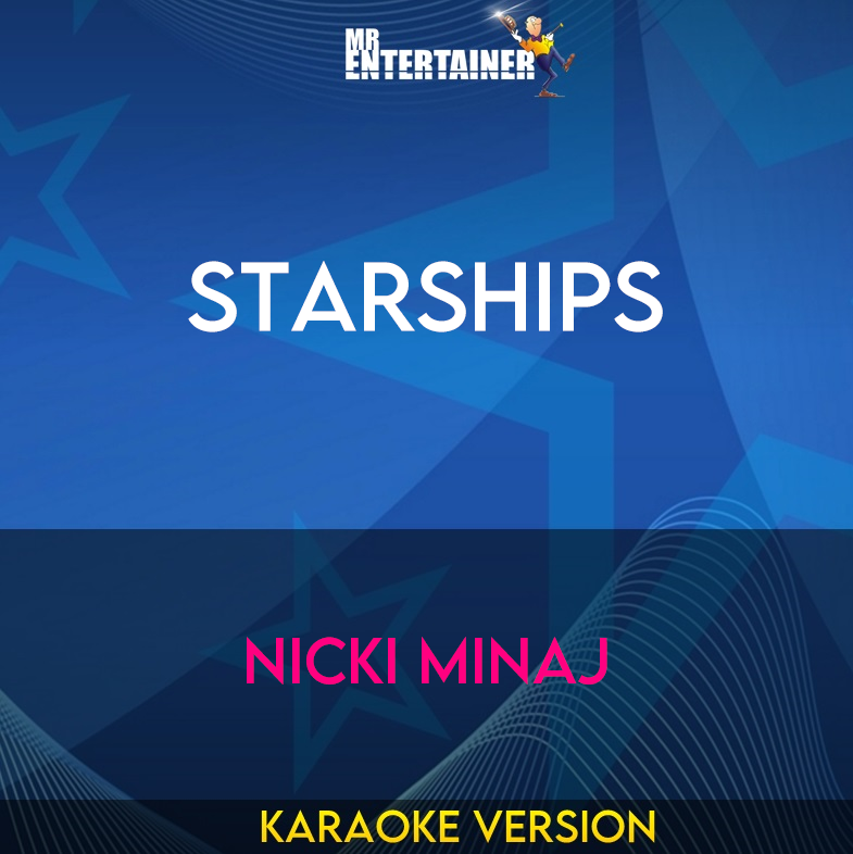 Starships - Nicki Minaj (Karaoke Version) from Mr Entertainer Karaoke