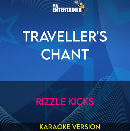 Traveller's Chant - Rizzle Kicks (Karaoke Version) from Mr Entertainer Karaoke