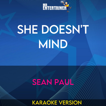 She Doesn't Mind - Sean Paul (Karaoke Version) from Mr Entertainer Karaoke