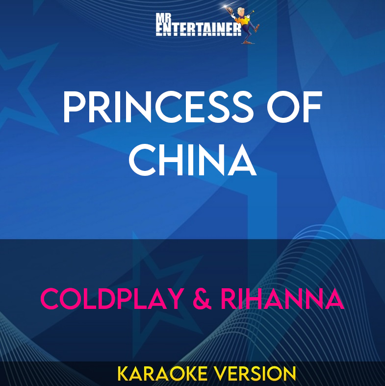 Princess Of China - Coldplay & Rihanna (Karaoke Version) from Mr Entertainer Karaoke