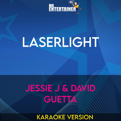 Laserlight - Jessie J & David Guetta (Karaoke Version) from Mr Entertainer Karaoke