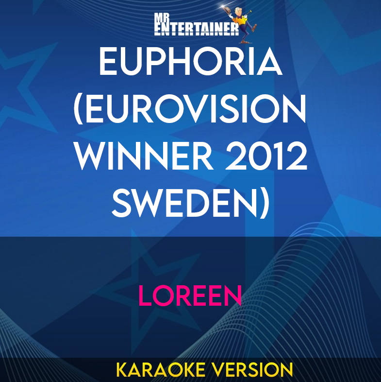 Euphoria (eurovision Winner 2012 Sweden) - Loreen (Karaoke Version) from Mr Entertainer Karaoke