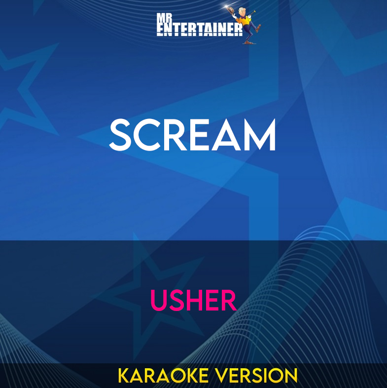 Scream - Usher (Karaoke Version) from Mr Entertainer Karaoke