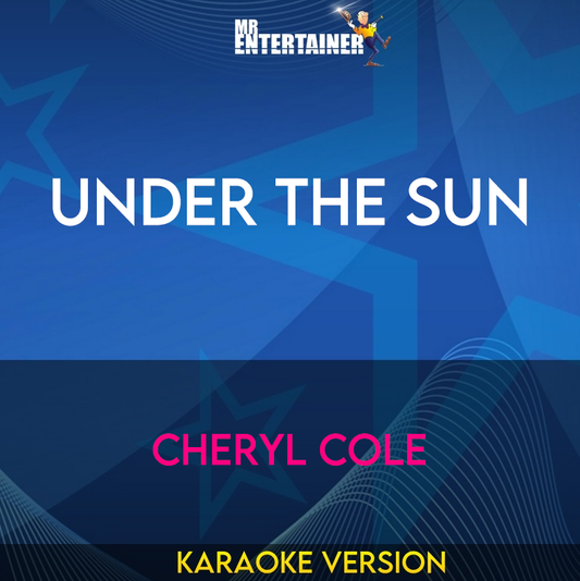 Under The Sun - Cheryl Cole (Karaoke Version) from Mr Entertainer Karaoke