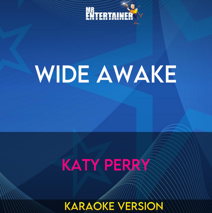 Wide Awake - Katy Perry (Karaoke Version) from Mr Entertainer Karaoke