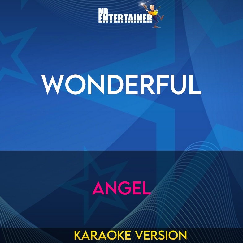 Wonderful - Angel (Karaoke Version) from Mr Entertainer Karaoke