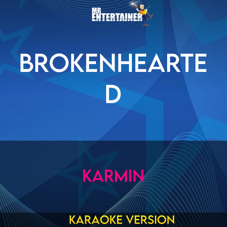 Brokenhearted - Karmin (Karaoke Version) from Mr Entertainer Karaoke