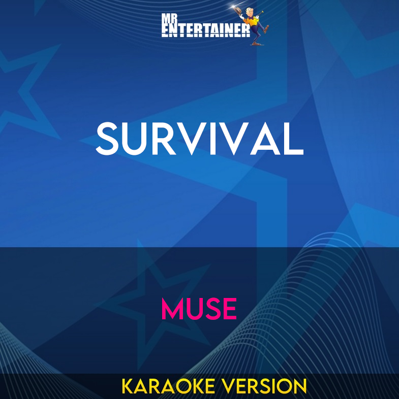 Survival - Muse (Karaoke Version) from Mr Entertainer Karaoke