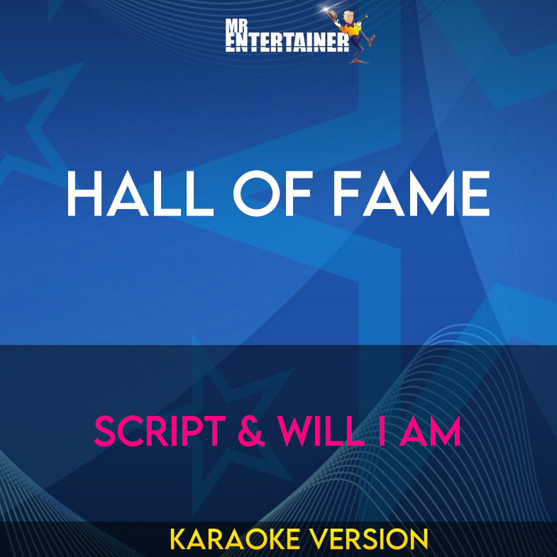 Hall Of Fame - Script & Will I Am (Karaoke Version) from Mr Entertainer Karaoke