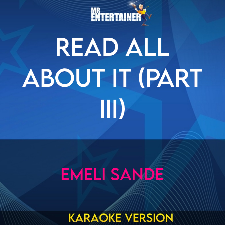 Read All About It (part III) - Emeli Sande (Karaoke Version) from Mr Entertainer Karaoke