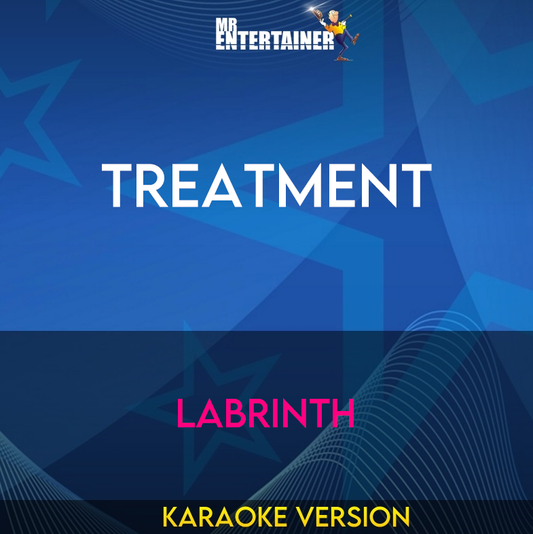 Treatment - Labrinth (Karaoke Version) from Mr Entertainer Karaoke