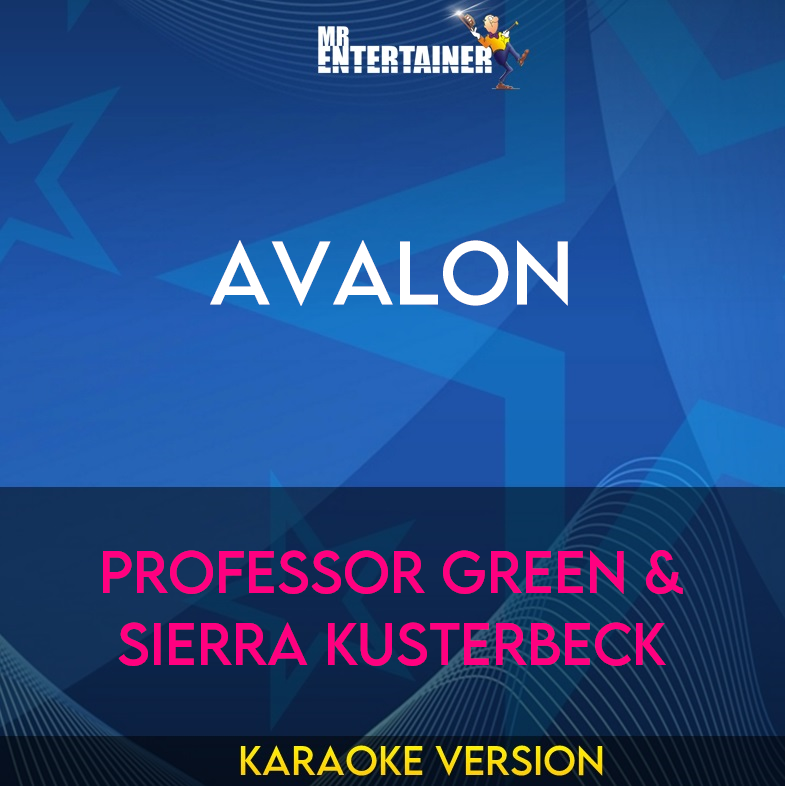 Avalon - Professor Green & Sierra Kusterbeck (Karaoke Version) from Mr Entertainer Karaoke