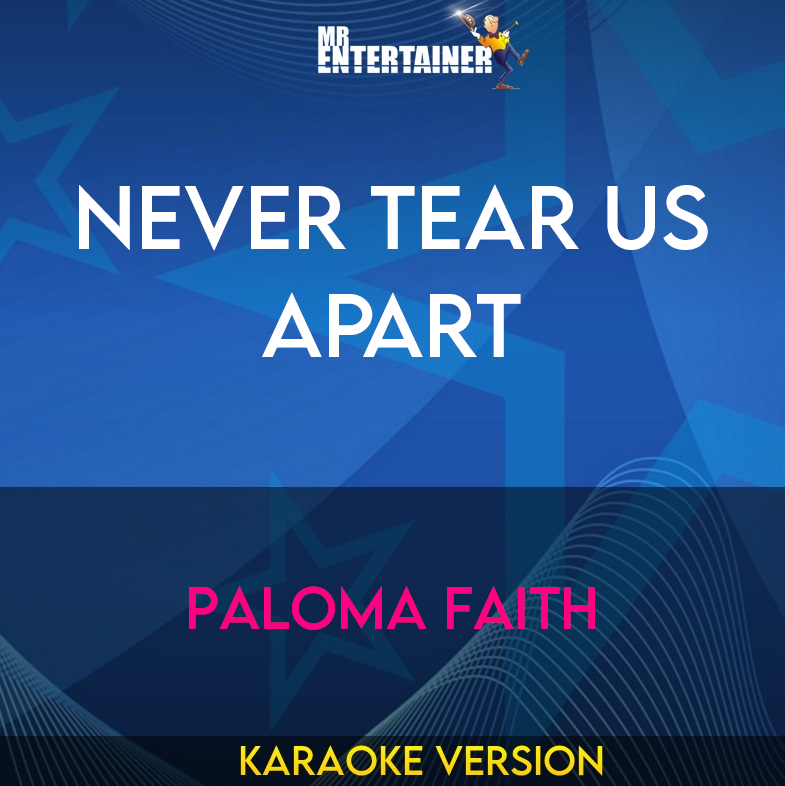 Never Tear Us Apart - Paloma Faith (Karaoke Version) from Mr Entertainer Karaoke